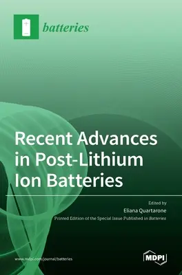 A lítium-ionos akkumulátorok legújabb eredményei - Recent Advances in Post-Lithium Ion Batteries