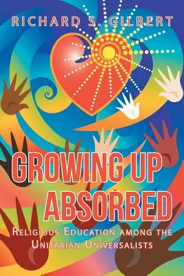 Growing Up Absorbed: Vallásos nevelés az unitárius univerzalisták körében - Growing Up Absorbed: Religious Education Among the Unitarian Universalists