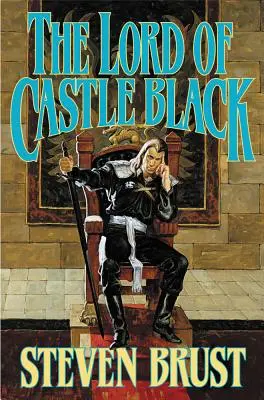 The Lord of Castle Black: Az Adrilankha vikomtjának második könyve - The Lord of Castle Black: Book Two of the Viscount of Adrilankha