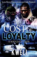 A hűség ára: Egy lélek esküje - The Cost of Loyalty: A Soulja's Oath