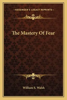 A félelem elsajátítása - The Mastery of Fear