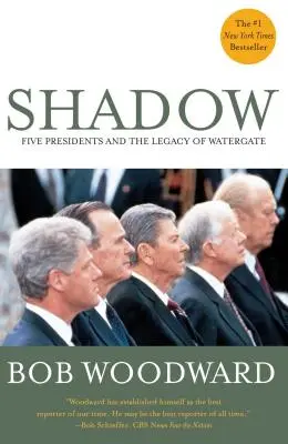 Árnyék: Öt elnök és a Watergate öröksége - Shadow: Five Presidents and the Legacy of Watergate