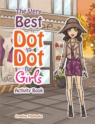 A legjobb pöttyös játékok kislányoknak Tevékenységi könyv - The Best Dot to Dot Games for Little Girls Activity Book