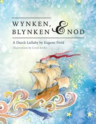 Wynken, Blynken és Nod - Wynken, Blynken, and Nod