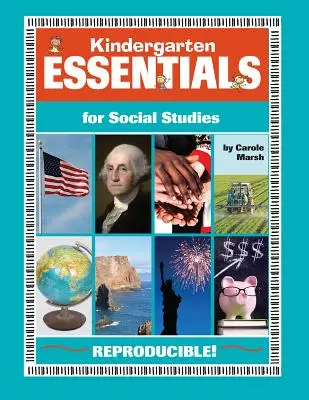 Kindergarten Essentials for Social Studies: Minden, amire szükséged van - egyetlen nagyszerű forrásban! - Kindergarten Essentials for Social Studies: Everything You Need - In One Great Resource!