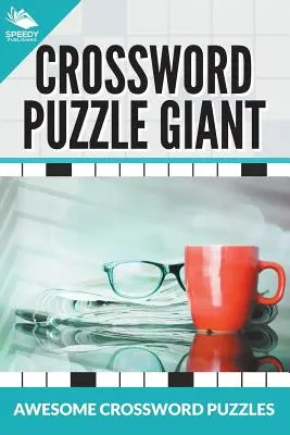 Keresztrejtvény óriás: Awesome Crossword Puzzles - Crossword Puzzle Giant: Awesome Crossword Puzzles