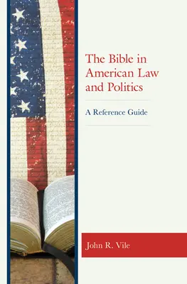 A Biblia az amerikai jogban és politikában: A Reference Guide - The Bible in American Law and Politics: A Reference Guide