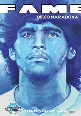 Hírnév: Diego Maradona: Isten keze - Fame: Diego Maradona: The Hand of God