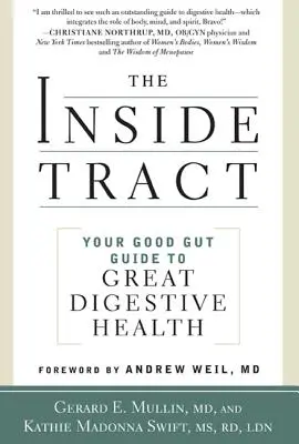 The Inside Tract: Your Good Gut Gut Guide to Great Digestive Health (A belső traktus: A jó bélrendszer útmutatója a nagyszerű emésztőrendszeri egészséghez) - The Inside Tract: Your Good Gut Guide to Great Digestive Health