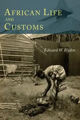 Afrikai élet és szokások - African Life and Customs