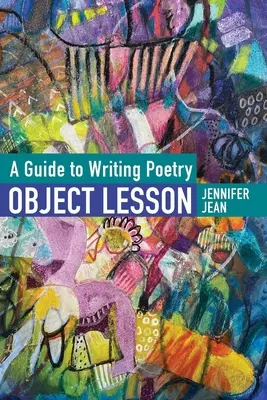 TÁRGYI TANULMÁNY Útmutató a versíráshoz - OBJECT LESSON A Guide to Writing Poetry