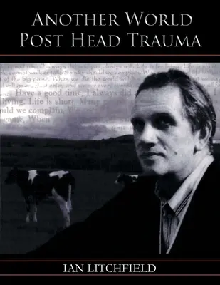 Egy másik világ a fejsérülés után - Another World Post Head Trauma