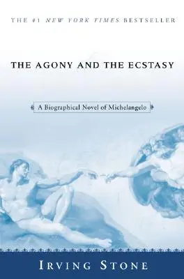 Az agónia és az eksztázis: Michelangelo életrajzi regénye - The Agony and the Ecstasy: A Biographical Novel of Michelangelo