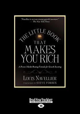 A kis könyv, amely gazdaggá tesz: A bizonyítottan piacverő formula a növekedési befektetéshez (Large Print 16pt) - The Little Book That Makes You Rich: A Proven Market-Beating Formula for Growth Investing (Large Print 16pt)