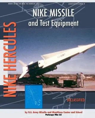 Nike rakéta és tesztberendezések - Nike Missile and Test Equipment