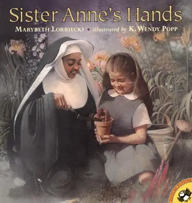 Anne nővér kezei - Sister Anne's Hands