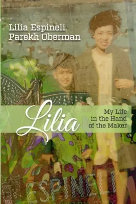 Lilia: Életem a Teremtő kezében - Lilia: My Life in the Hand of the Maker