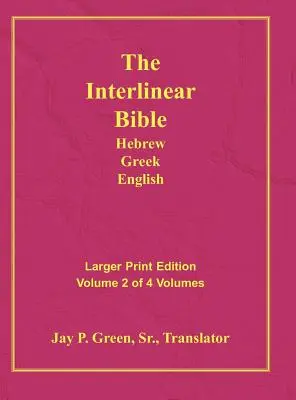 Interlineáris héber-görög-angol Biblia-PR-FL/OE/KJ Large Print 2. kötet - Interlinear Hebrew Greek English Bible-PR-FL/OE/KJ Large Print Volume 2