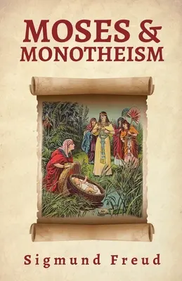 Mózes és a monoteizmus - Moses And Monotheism