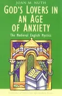 Isten szerelmesei a szorongás korában - God's Lovers in an Age of Anxiety