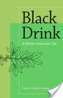 Fekete ital: A Native American Tea - Black Drink: A Native American Tea