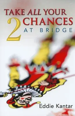 Take All Your Chances at Bridge 2. kötet - Take All Your Chances at Bridge Volume 2