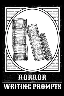 Horror Writing Prompts: Romantikus New Adult, College Fantasy, Dark Urban & Epic Coming Of Age Thriller napló írni gyors trópusok - Ingyenes - Horror Writing Prompts: Romantic New Adult, College Fantasy, Dark Urban & Epic Coming Of Age Thrillers Journal To Write In Quick Tropes - Free