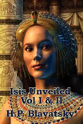 Isis Unveiled I. és II. kötet - Isis Unveiled Vol I & II