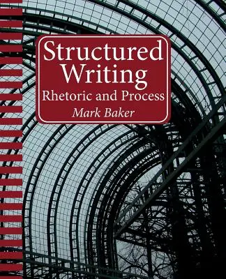 Strukturált írás: Retorika és folyamat - Structured Writing: Rhetoric and Process