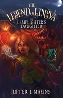 Linova legendája: A lámpagyújtogató lánya - The Legend of Linova: The Lamplighter's Daughter