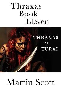 Thraxas tizenegyedik könyve: Thraxas of Turai - Thraxas Book Eleven: Thraxas of Turai