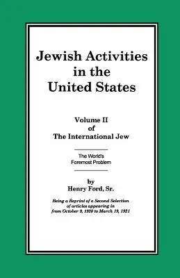 A nemzetközi zsidó II. kötet: Zsidó tevékenységek az Egyesült Államokban - The International Jew Volume II: Jewish Activities in the United States