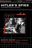 Hitler kémei: A német katonai hírszerzés a második világháborúban - Hitler's Spies: German Military Intelligence in World War II