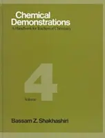 Kémiai szemléltetések, 4. kötet, 4. kötet: Kézikönyv a kémiatanárok számára - Chemical Demonstrations, Volume 4, 4: A Handbook for Teachers of Chemistry