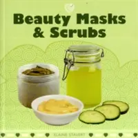 Szépségápoló maszkok és bőrradírok - Beauty Masks & Scrubs