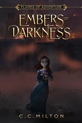 A kaland lángjai A sötétség parazsa - Flames of Adventure Embers of Darkness