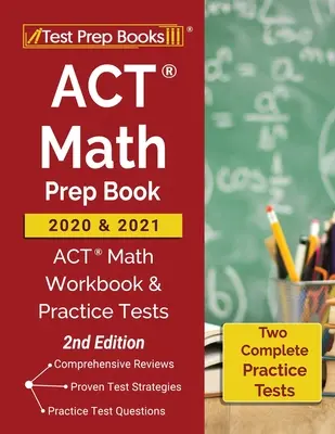 ACT Math Prep Book 2020 and 2021: ACT Math Workbook and Practice Tests [2. kiadás] - ACT Math Prep Book 2020 and 2021: ACT Math Workbook and Practice Tests [2nd Edition]