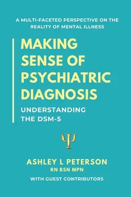 A pszichiátriai diagnózisok értelmezése: A DSM-5 megértése - Making Sense of Psychiatric Diagnosis: Understanding the DSM-5