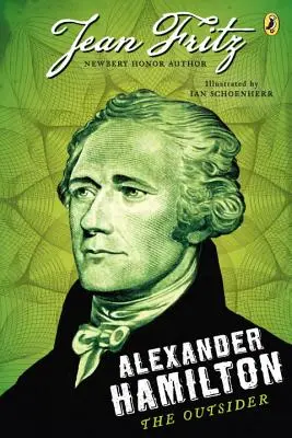 Alexander Hamilton: Hamilton: A kívülálló - Alexander Hamilton: The Outsider