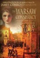 A varsói összeesküvés (A Lengyelország-trilógia 3. könyv) - The Warsaw Conspiracy (The Poland Trilogy Book 3)