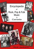 A kanadai rock-, pop- és népzene enciklopédiája - Encyclopedia of Rock, Pop & Folk Music in Canada