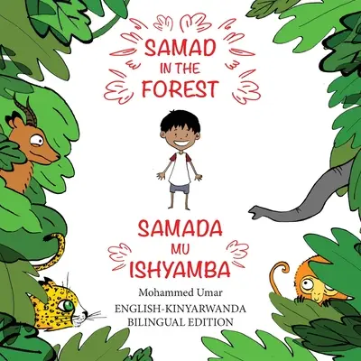 Samad in the Forest: Angol-Kinyarwanda kétnyelvű kiadás - Samad in the Forest: English-Kinyarwanda Bilingual Edition