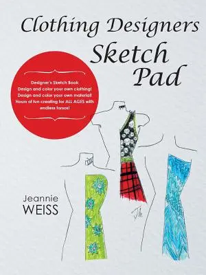 Ruhatervezők vázlatfüzete - Clothing Designers Sketch Pad