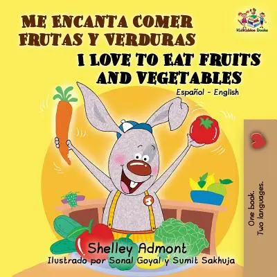 Me Encanta Comer Frutas y Verduras/I Love To Eat Fruits And Vegetables (Miluji jíst ovoce a zeleninu) - Me Encanta Comer Frutas y Verduras/I Love To Eat Fruits And Vegetables