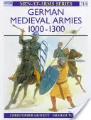 Német középkori hadseregek 1000 1300 - German Medieval Armies 1000 1300