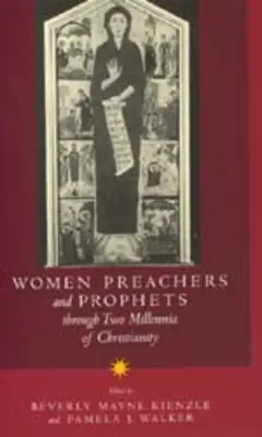 Női prédikátorok és próféták a kereszténység két évezredén keresztül - Women Preachers and Prophets Through Two Millennia of Christianity