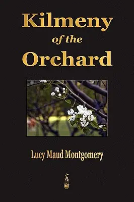 Kilmeny of the Orchard