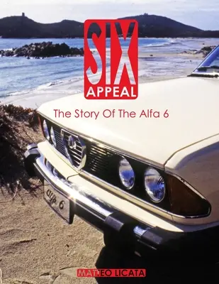 Hat fellebbezés: Az Alfa 6 története - Six Appeal: The Story Of The Alfa 6