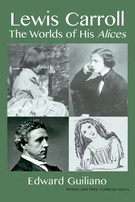 Lewis Carroll: Az ő Alices világai - Lewis Carroll: The Worlds of his Alices