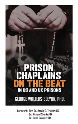 Börtönlelkészek az amerikai és brit börtönökben - Prison Chaplains on the Beat in US and UK Prisons